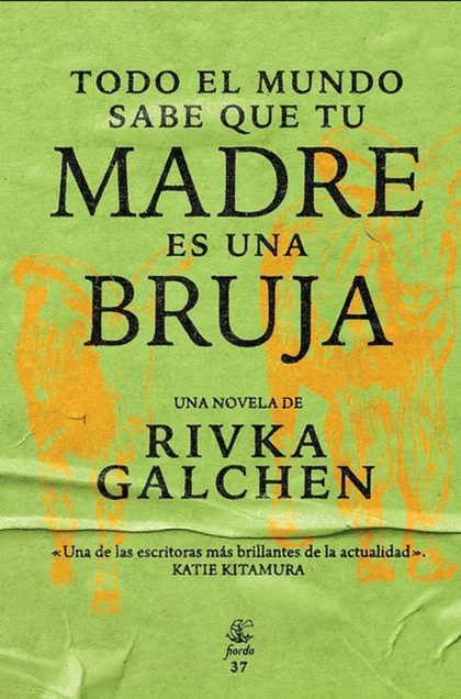 Portada de Todo el mundo sabe que eres una bruja, de Rivka Galchen